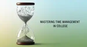 Mastering Time Management in College