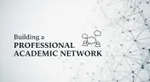 Building a Professional Academic Network