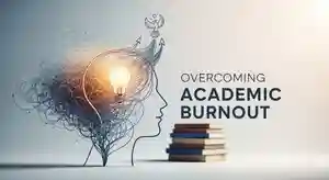 Overcoming Academic Burnout