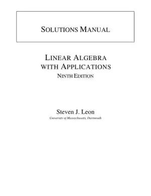 Solution Manual For Linear Algebra With Applications, 8th Edition