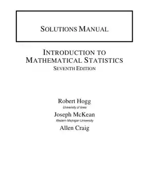 Solution Manual For Introduction To Mathematical Statistics, 7th Edition