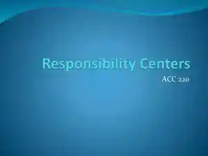 Responsibility Centers - ACC 220