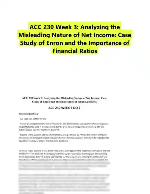 ACC 230 Week 3: Analyzing the Misleading Nature of Net Income: Case Study of Enron and the Importance of Financial Ratios