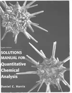 Solution Manual For Quantitative Chemical Analysis Eighth Edition