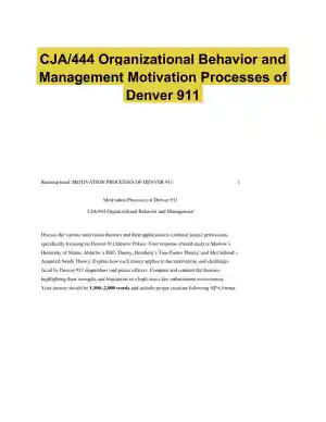 CJA/444 Organizational Behavior and Management Motivation Processes of Denver 911