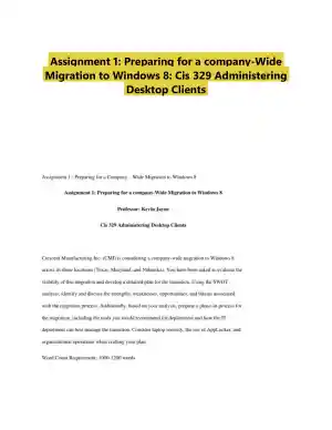 Assignment 1: Preparing for a company-Wide Migration to Windows 8: Cis 329 Administering Desktop Clients