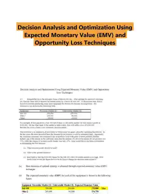 Decision Analysis and Optimization Using Expected Monetary Value (EMV) and Opportunity Loss Techniques