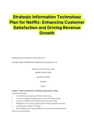 Strategic Information Technology Plan for Netflix: Enhancing Customer Satisfaction and Driving Revenue Growth