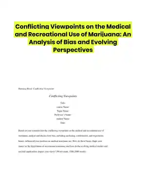 Conflicting Viewpoints on the Medical and Recreational Use of Marijuana: An Analysis of Bias and Evolving Perspectives
