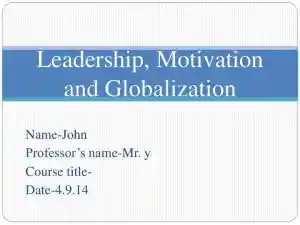 Leadership, Motivation And Globalization