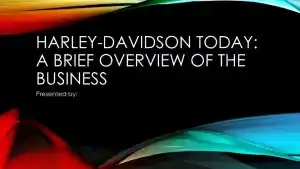 Harley-Davidson Today: A Brief Overview Of The Business