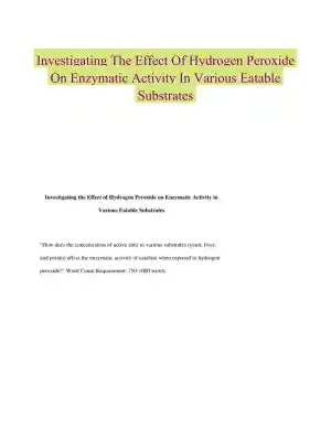 Investigating The Effect Of Hydrogen Peroxide On Enzymatic Activity In Various Eatable Substrates