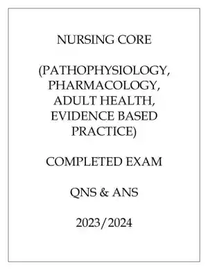 2023-2024 Pathophysiology, Pharmacology, Adult health Practice Exam With Answers (50 Solved Questions)