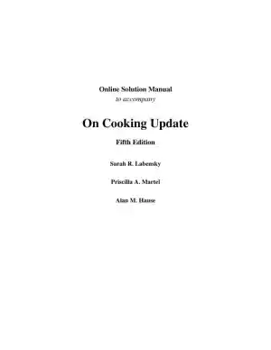 Solution Manual for On Cooking: A Textbook of Culinary Fundamentals, 5th Edition