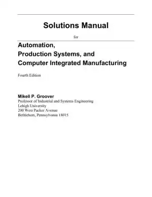 Solution Manual for Automation, Production Systems, and Computer-Integrated Manufacturing, 4th Edition