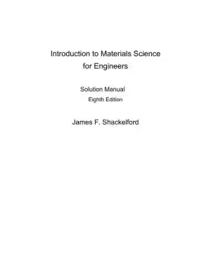 Solution Manual for Introduction to Materials Science for Engineers, 8th Edition