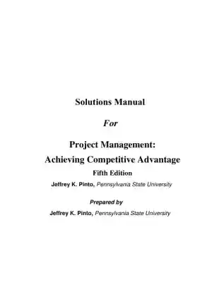 Solution Manual for Project Management: Achieving Competitive Advantage, 5th Edition