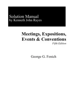 Meetings, Expositions, Events, and Conventions: An Introduction to the Industry, 5th Edition Solution Manual