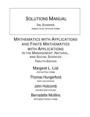 Solution Manual for Finite Mathematics with Applications In the Management, Natural, and Social Sciences, 12th Edition