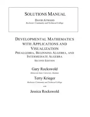 Solution Manual for Developmental Mathematics with Applications and Visualization: Prealgebra, Beginning Algebra, and Intermediate Algebra, 2nd Edition