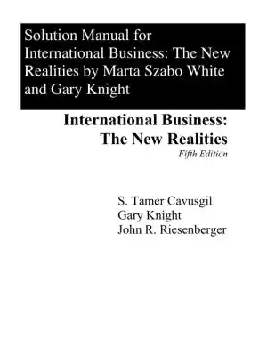 Solution Manual for International Business A Managerial Perspective, 9th Edition