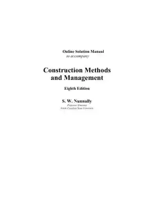 Solution Manual for Construction Methods and Management, 8th Edition