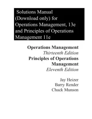 Solution Manual for Operations Management: Sustainability and Supply Chain Management, 13th Edition