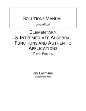 Solution Manual for Elementary and Intermediate Algebra Functions and Authentic Applications, 2nd Edition