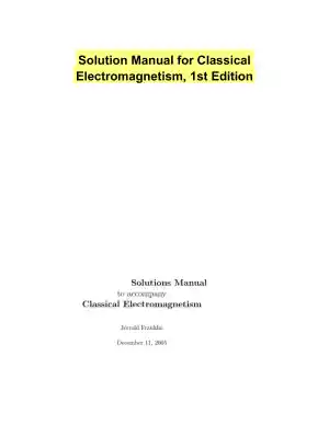 Solution Manual for Classical Electromagnetism, 1st Edition