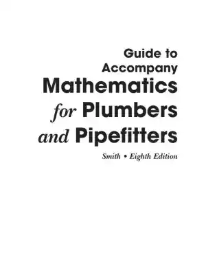 Solution Manual For Mathematics for Plumbers and Pipefitters, 8th Edition