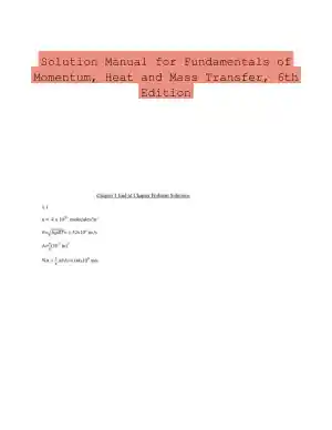 Solution Manual for Fundamentals of Momentum, Heat and Mass Transfer, 6th Edition