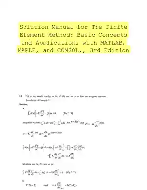 Solution Manual for The Finite Element Method: Basic Concepts and Applications with MATLAB, MAPLE, and COMSOL,, 3rd Edition