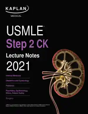 USMLE Step 2 CK Lecture Notes 2021: Internal Medicine, 1st Edition (2020)