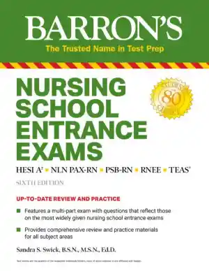 Nursing School Entrance Exams: HESI A2 / NLN PAX-RN / PSB-RN / RNEE / TEAS, 6th Edition (2020)