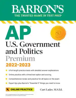 AP U.S. Government and Politics Premium, 2022-2023: 6 Practice Tests + Comprehensive Review + Online Practice (2022)