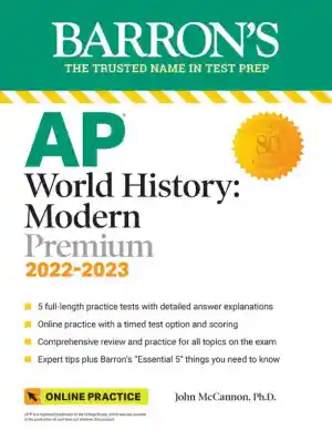 AP World History: Modern Premium, 2022-2023: Comprehensive Review with 5 Practice Tests (2022)