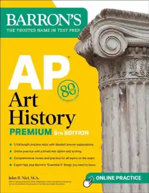 AP Art History Premium, Sixth Edition: 5 Practice Tests + Comprehensive Review (2023)
