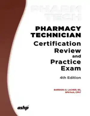 Pharmacy Technician Certification Review and Practice Exam (2019)