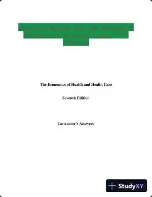 Solution Manual for The Economics of Health and Health Care, 7th Edition