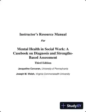 Solution Manual for Mental Health in Social Work: A Casebook on Diagnosis and Strengths Based Assessment, 3rd Edition