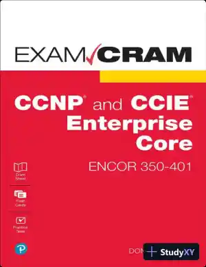 CCNP and CCIE Enterprise Core ENCOR 350-401 Exam Cram (2022)