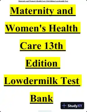 Test Bank for Maternity and Women's Health Care, 13th Edition (Chapters 1-37)