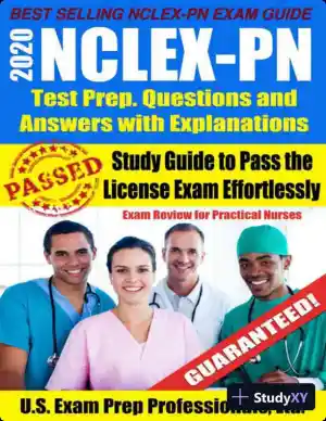 2020 NCLEX-PN Test Prep. Questions and Answers with Explanations (2020)