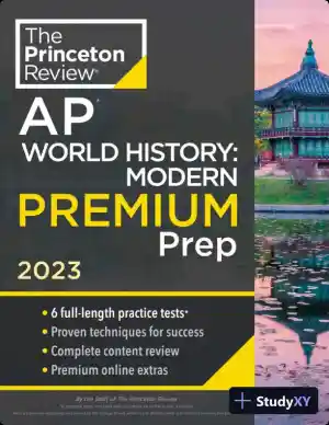 Princeton Review AP World History: Modern Premium Prep, 2023: 6 Practice Tests + Complete Content Review (2022)