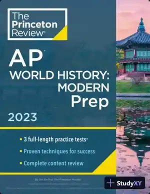 Princeton Review AP World History: Modern Prep, 2023: 3 Practice Tests + Complete Content Review (2022)