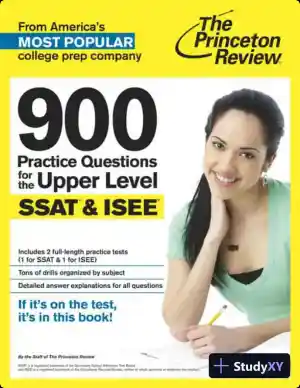 900 Practice Questions for the Upper Level SSAT and ISEE (2014)