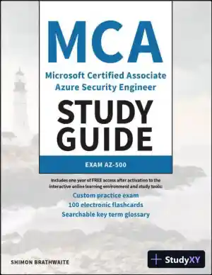 MCA Microsoft Certified Associate Azure Security Engineer Study Guide: Exam AZ-500 (2022)