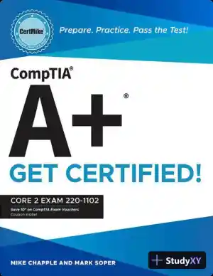 CompTIA A+ CertMike: Core 1 Exam 220-1101 (2023)
