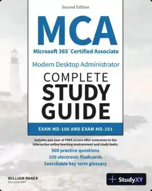 MCA Microsoft 365 Certified Associate Modern Desktop Administrator Complete Study Guide with 900 Practice Test Questions: Exam MD-100 and Exam MD-101 (2023)