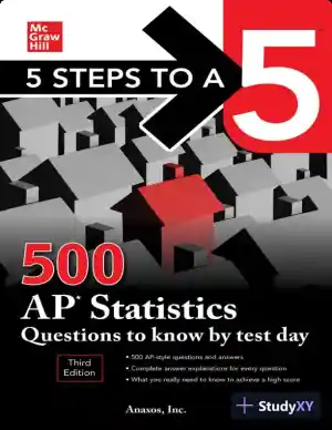 5 Steps to a 5: 500 AP Statistics Questions to Know by Test Day (2020)
